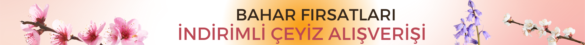 Çeyiz alışverişinde %30'a varan indirimler burada
