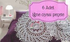 6 adet iğne oyası yatak odası peçete takımı